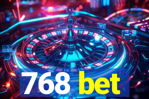 768 bet